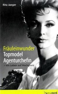 Fräuleinwunder, Topmodel, Agenturchefin