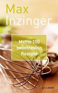 Meine 100 beliebtesten Rezepte