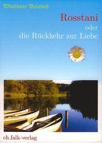 Rosstani oder die Rückkehr zur Liebe